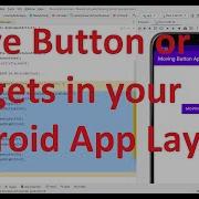 How To Move A Button Or Any Widget On Touch In Your Android App S Layout Can Be Used In Games