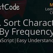 451 Sort Characters By Frequency JavaScript LeetCode Daily Challenge Easy Understanding