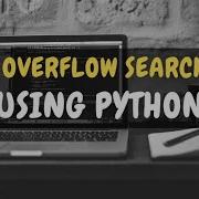 STACK OVERFLOW SEARCH TOOL USING PYTHON Yaswanth Sai Palaghat Techie Empire