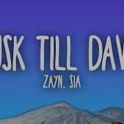 ZAYN Sia Dusk Till Dawn