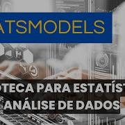 Statsmodels A Biblioteca Que Você Precisa Conhecer
