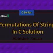 Permutations Of Strings In C C Series HackerRank Series Abhishek Kumar