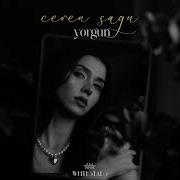Ceren Sagu Yorgun Official Audio