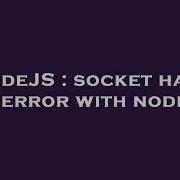 NodeJS Socket Hang Up Error With Nodejs