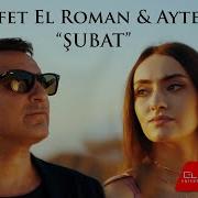 Rafet El Roman Ayten Şubat Official Video