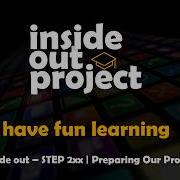 Inside Out Project STEP 2xx Preparing Our Project