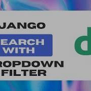 Django Search With Dropdown Filter Create Dropdown List Filter In Django Django Tutorial