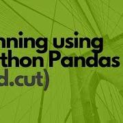 Binning Using Python Pandas Pd Cut