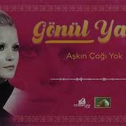Gönül Yazar Aşkın Çağı Yok 1971