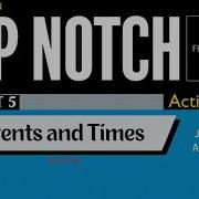 Учебник Top Notch Fundamentals Раздел 5 События и времена третье издание