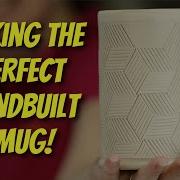 How To Hand Build The Perfect Mug