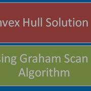 Programming Interview Convex Hull Graham S Scan Algorithm