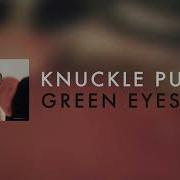Knuckle Puck Green Eyes Polarized