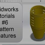 Solidworks Tutorials 6 Pattern Features