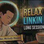 Linkin Park Relax Session Lo Fi Jazz To Study And Work Continious Loop