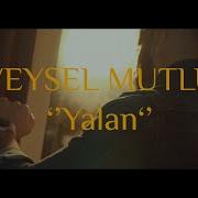 Veysel Mutlu Yalan Official Video