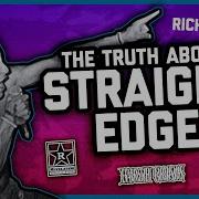 THE TRUTH ABOUT STRAIGHT EDGE