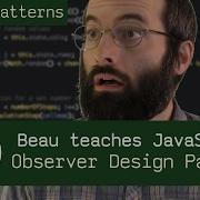 Observer Design Pattern Beau Teaches JavaScript