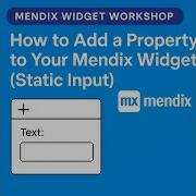 How To Add A Property To Your Mendix Widget Static Input Customwidgets Mendix Widget Build