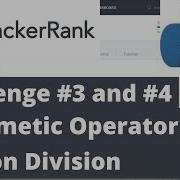 Hakerrank Python Challenge 3 Arithmetic Operators Challenge 4 Python Division