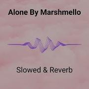 Alone By Marshmello Slowed Reverb