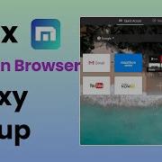 Maxthon Browser Residential IP Configuration Tutorial