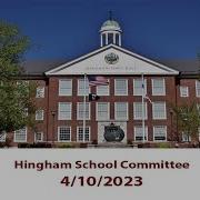 Hingham School Committee 4 10 2023