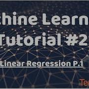 Python Machine Learning Tutorial 2 Linear Regression P 1