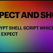 SOLVED How To Encrypt Shell Script Using SHC And Expect Utilities Together In Linux SHC EXPECT
