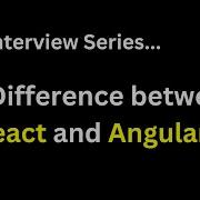 React Interview Series Q What Is The Difference Between React And Angular