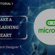 Micro Bit Tutorial 1 How To Make A Flashing Heart Step By Step For Beginners Tech Designer