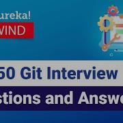 Top 50 Git Interview Questions And Answers Git Interview Preparation DevOps Edureka Rewind