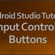 Android Studio Tutorial 07 Input Controls Buttons