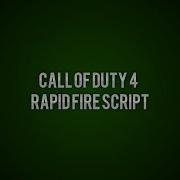 Call Of Duty 4 Rapid Fire Script PC
