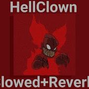 Friday Night Funkin Vs Tricky HellClown Slowed Reverb