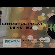 Ertuğrul Polat Şansıma 2020