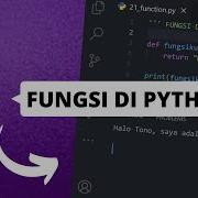 PART 23 FUNGSI DI PYTHON