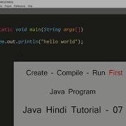 How To Run First Java Program In Hindi 07 Hello World Java Tutorials Learn Java