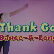 I Thank God Maverick City Music Upperroom CJ Friends Worship Dance With Lyrics