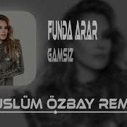 Alsın Beni Benden Çok Mutsuzum Halimden Funda Arar Müslüm Özbay Remix Gamsız