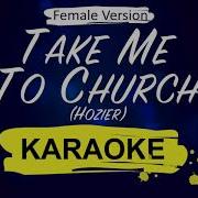 Hozier Take Me To Church Karaoke Piano Female Version 4