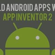 Build Android Apps With App Inventor 2 Section Recap