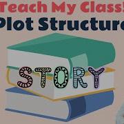 How To Understand Plot Structure Teach My Class I ELA Lessons For Middle School