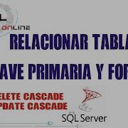 RELACIONAR DE TABLAS LLAVES PRIMARIAS Y FORÁNEAS EN SQL SERVER DELETE CASCADE UPDATE CASCADE