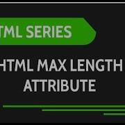 HTML Web Design Tutorials HTML Max Length Attribute For Input Fields Lesson 32