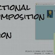 Functional Decomposition In Python Objects Games With Python Chapter 2 Video 2