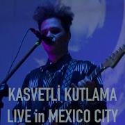 She Past Away Kasvetli Kutlama Live In Mexico City