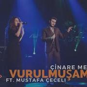 Çinare Melikzade Vurulmuşam Bir Yara Ft Mustafa Ceceli