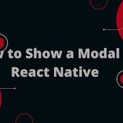 How To Show A Modal In React Native Opening A Modal In React Native Tutorial