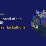 Virtual Panel Discussion Staying Ahead Of The Curve With Enterprise Hackathons